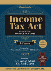Commercial's Income Tax Act as Amended by Finance Act, 2025 by Dr. Girish Ahuja & Dr. Ravi Gupta